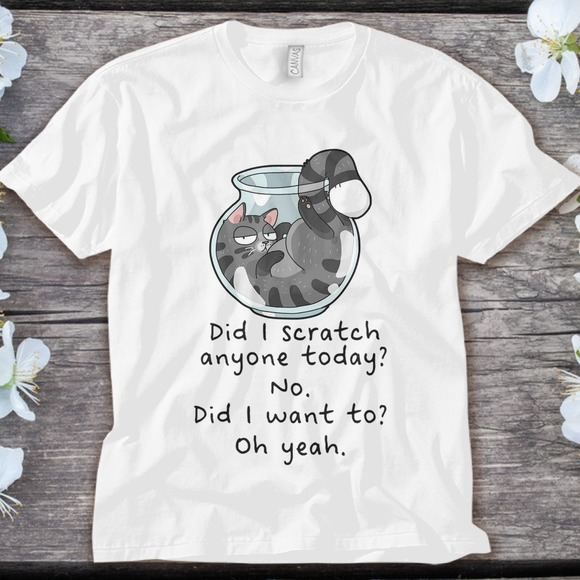 Cat Funny Cat Have I Scratched Anyone Today Cat Lover Pet Cat Unisex T-shirt - Picture 1 of 2